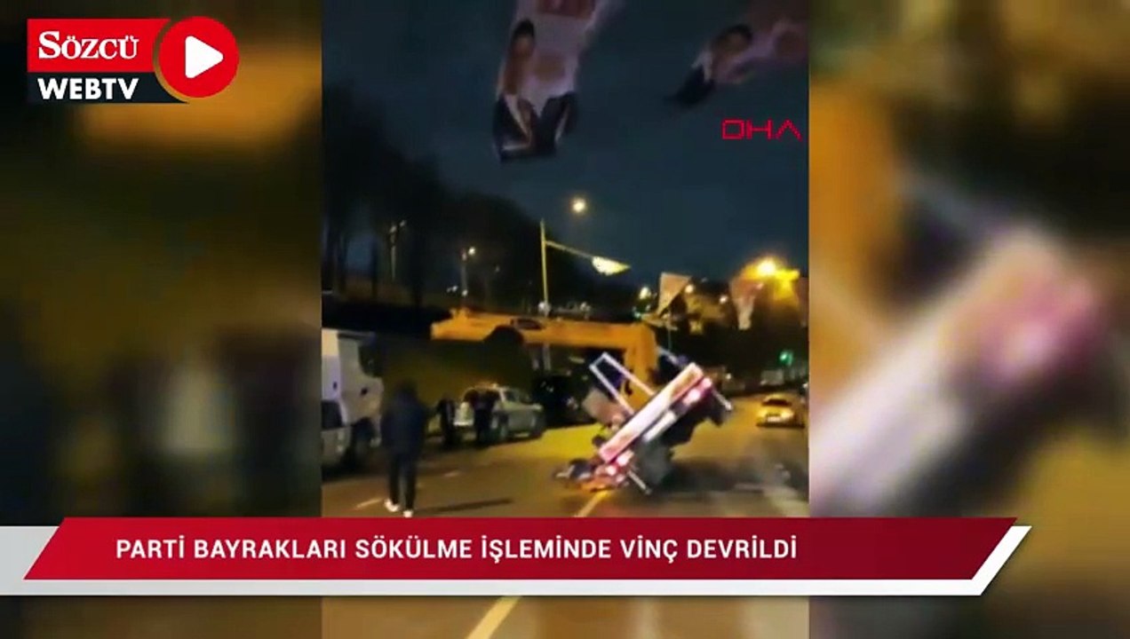 Esenlerde parti bayraklarının sökülme işlemi sırasında vinç devrildi; 2 yaralı