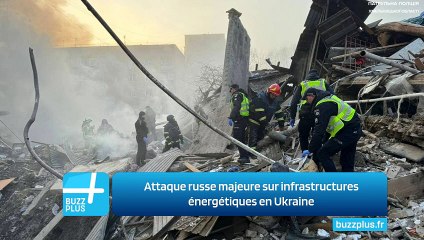 Attaque russe majeure sur infrastructures énergétiques en Ukraine