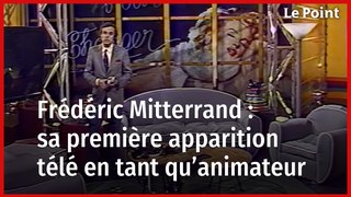 Frédéric Mitterrand : sa première apparition télé en tant qu'animateur