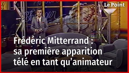 Frédéric Mitterrand : sa première apparition télé en tant qu'animateur