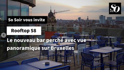 Rooftop 58 : le nouveau bar perché avec vue panoramique sur Bruxelles