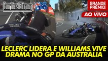 LECLERC bate VERSTAPPEN, WILLIAMS VIVE DRAMA: os treinos livres da F1 2024 na AUSTRÁLIA | Briefing