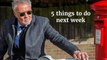 Five things to do next week 25-31 March 2024