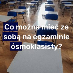 Co można wnieść na egzamin ósmoklasisty?