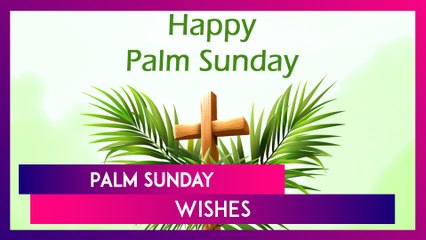 Palm Sunday 2024 Wishes: Messages, Quotes, Bible Verses, Greetings & Images To Share With Loved Ones