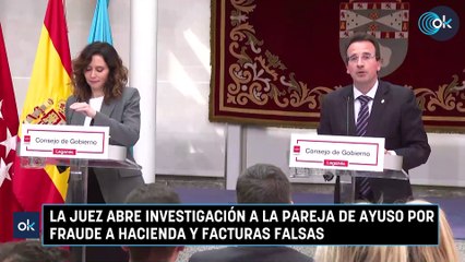 La juez abre investigación a la pareja de Ayuso por fraude a Hacienda y facturas falsas