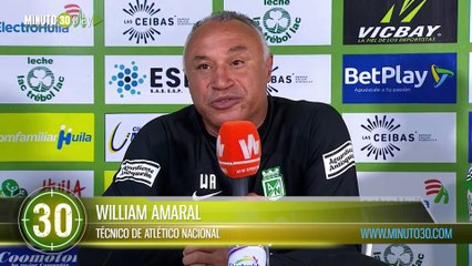 Pese a sufrir, Atlético Nacional ganó Así analizó el juego William Amaral