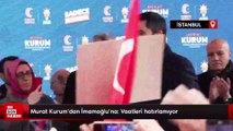 Murat Kurum'dan İmamoğlu'na: Vaatleri hatırlamıyor