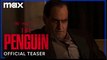 The Penguin | Official Teaser - Colin Farrell, Cristin Milioti | Max