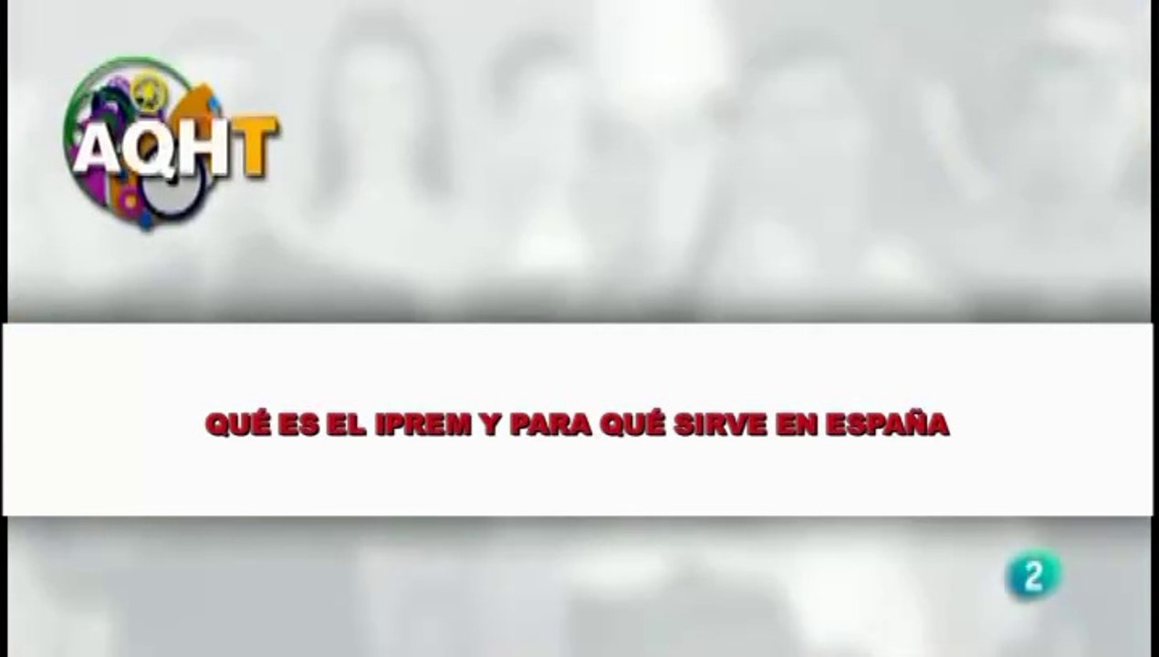 QUÉ ES EL IPREM Y PARA QUÉ SIRVE EN ESPAÑA