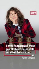 Valérie Lemercier  « Il ne me faut pas grand-chose pour être heureuse »