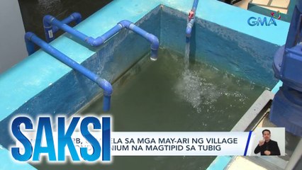 NWRB, umapela sa mga may-ari ng village at condominium na magtipid sa tubig | Saksi
