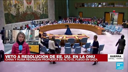 Informe desde Nueva York: resolución de alto al fuego presentada por EE. UU. fue rechazada