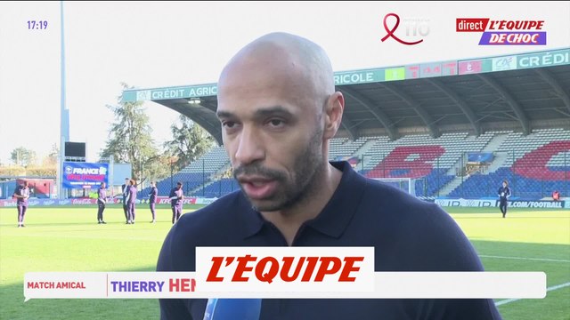 Thierry Henry : «Il faut valider avec une bonne prestation» - Foot - Amical - U23