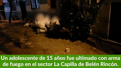 24-05-17-adolescente-de-15-anios-asesinado-sector-la-capilla