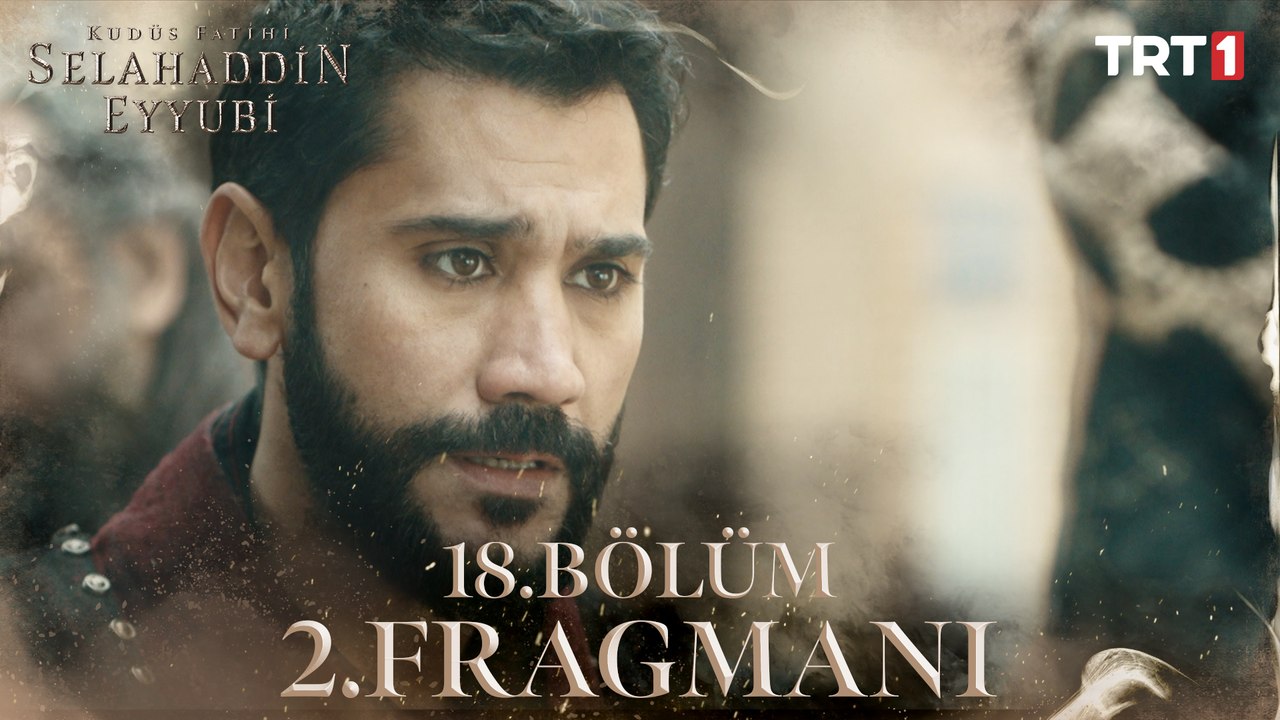 Kudüs Fatihi Selahaddin Eyyubi 18. Bölüm 2.Fragmanı