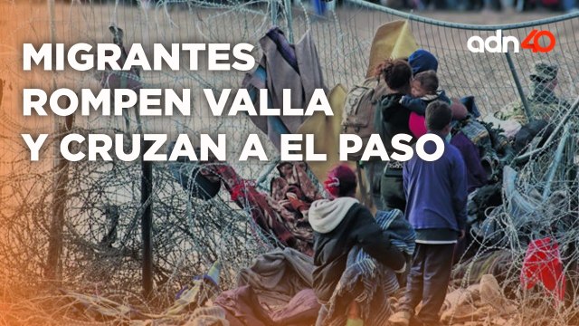 Tensión en la frontera, migrantes rompen la valla y cruzan a El Paso I Todo Personal