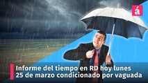 Clima: el informe del tiempo hoy lunes 25 de marzo estará condicionado por vaguada en República Dominicana