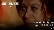 میں اپنی ماں کو بتاؤں گا کہ وہ کنواری نہیں ہے | Sheharzaad - قسط نمبر 50