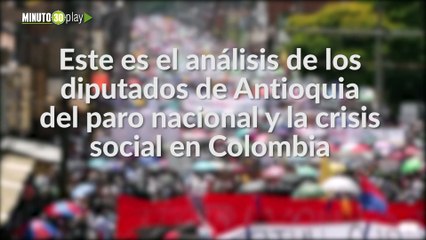 Este es el análisis de los diputados de Antioquia del paro nacional y la crisis social en Colombia