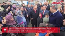 Bakan Özhaseki'den deprem açıklaması! '500'e yakın kırılmamış fay hattı var'