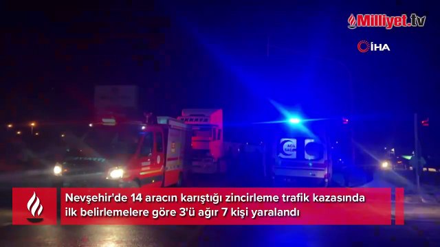 Nevşehir'de 14 aracın karıştığı zincirleme trafik kazası: 3'ü ağır 7 yaralı