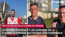 Test relais de la flamme olympique : le dernier porteur et les gardiens de la flamme racontent leur expérience