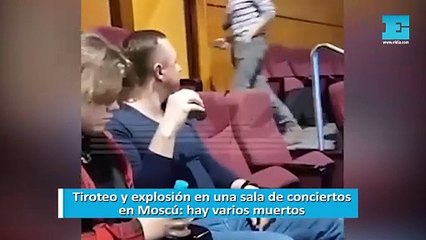 Tiroteo y explosión en una sala de conciertos en Moscú