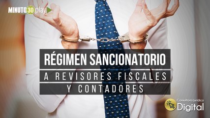 Consultorio Jurídico Digital, Régimen sancionatorio a revisores fiscales y contadores