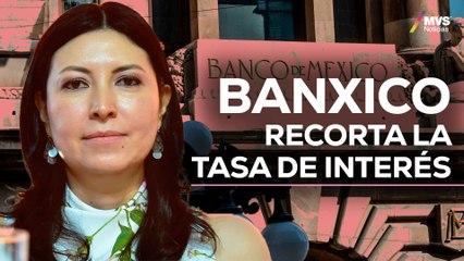 ¿Recorte en TASA DE INTERÉS afectará CRÉDITOS BANCARIOS?