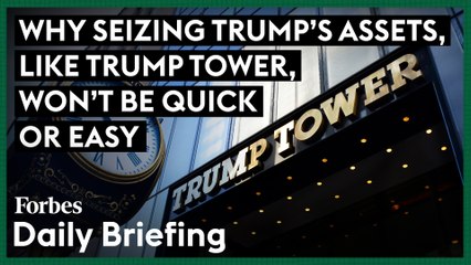 Why Seizing Trump's Assets, Like Trump Tower, Won't Be Quick Or Easy
