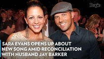 Why Sara Evans Is Asking for 'Benefit of the Doubt' After Reconciling with Husband: 'People Are Going to Be Mad' (Exclusive)