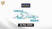Ehsaas Telethon - Ramzan Appeal - 22 March 2024 - ARY Qtv
