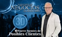Hablemos de Negocios, Nueve fuentes de posibles clientes, Mario Abril Freire