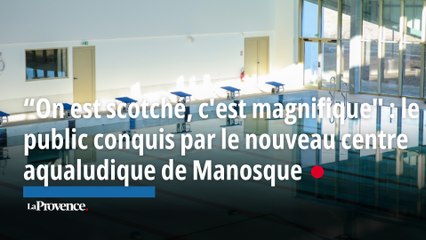 “On est scotché, c'est magnifique" : le public conquis par le nouveau centre aqualudique de Manosque