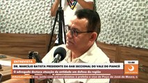 Presidente da OAB – Subseção Vale do Piancó vê prejuízos com fechamento de comarcas no interior da PB