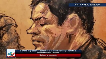 Download Video: El Chapo' pagó sobornos de 100mdd al ex presidente Enrique Peña