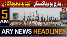 ARY News 5 AM Headlines 23rd March 2024 | Pakistan Day