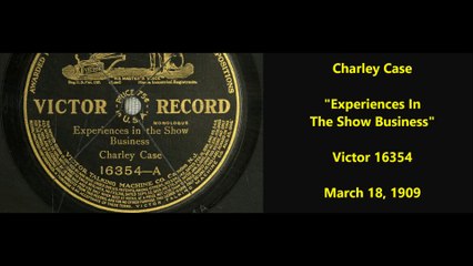 Charley Case - Experiences In The Show Business (1909)