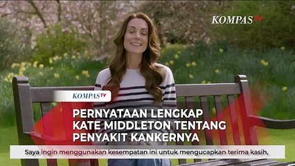 Pernyataan Lengkap Kate Middleton Umumkan Idap Kanker