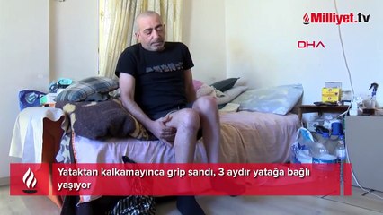 Yataktan kalkamayınca grip sandı, 3 aydır tekerlekli sandalye ile hareket ediyor