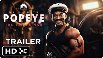 Trailer _ POPEYE THE SAILOR MAN: Live Action Movie – Full Teaser Trailer – Will Smith