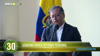 GOBIERNO RADICA REFORMA PENSIONAL