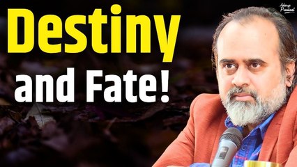 Destiny and fate || Acharya Prashant (2017)