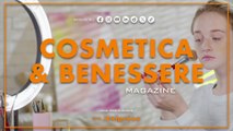 Cosmetica & Benessere Magazine - 23/3/2024