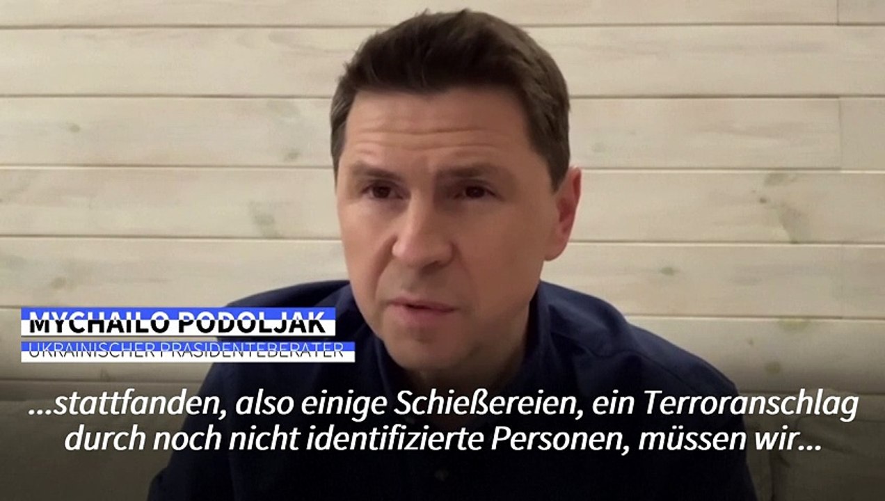Podoljak: 'Ukraine hat nichts mit Angriff in Moskau zu tun'