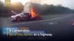 1.2 million dollars to ashes: Lamborghini burst into flames on highway