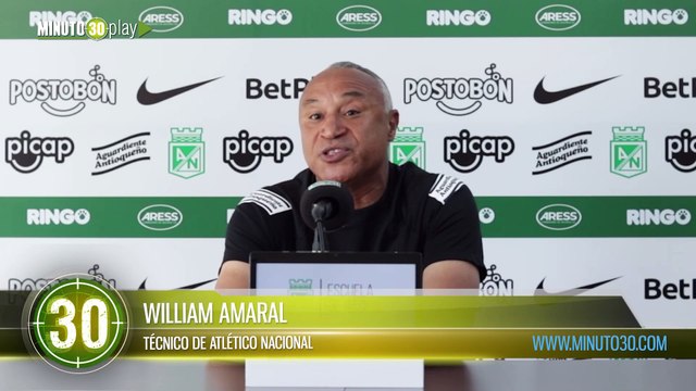 Sabemos la dificultad de este partido Amaral de Atlético Nacional sobre el Clásico Antioqueño
