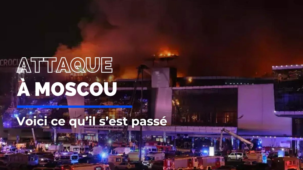 Attaque à Moscou, que s'est-il passé ?