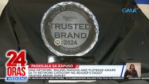 GMA Network, muling nakuha ang Platinum Award sa TV Network Category ng Reader's Digest Trusted Brand Survey | 24 Oras Weekend